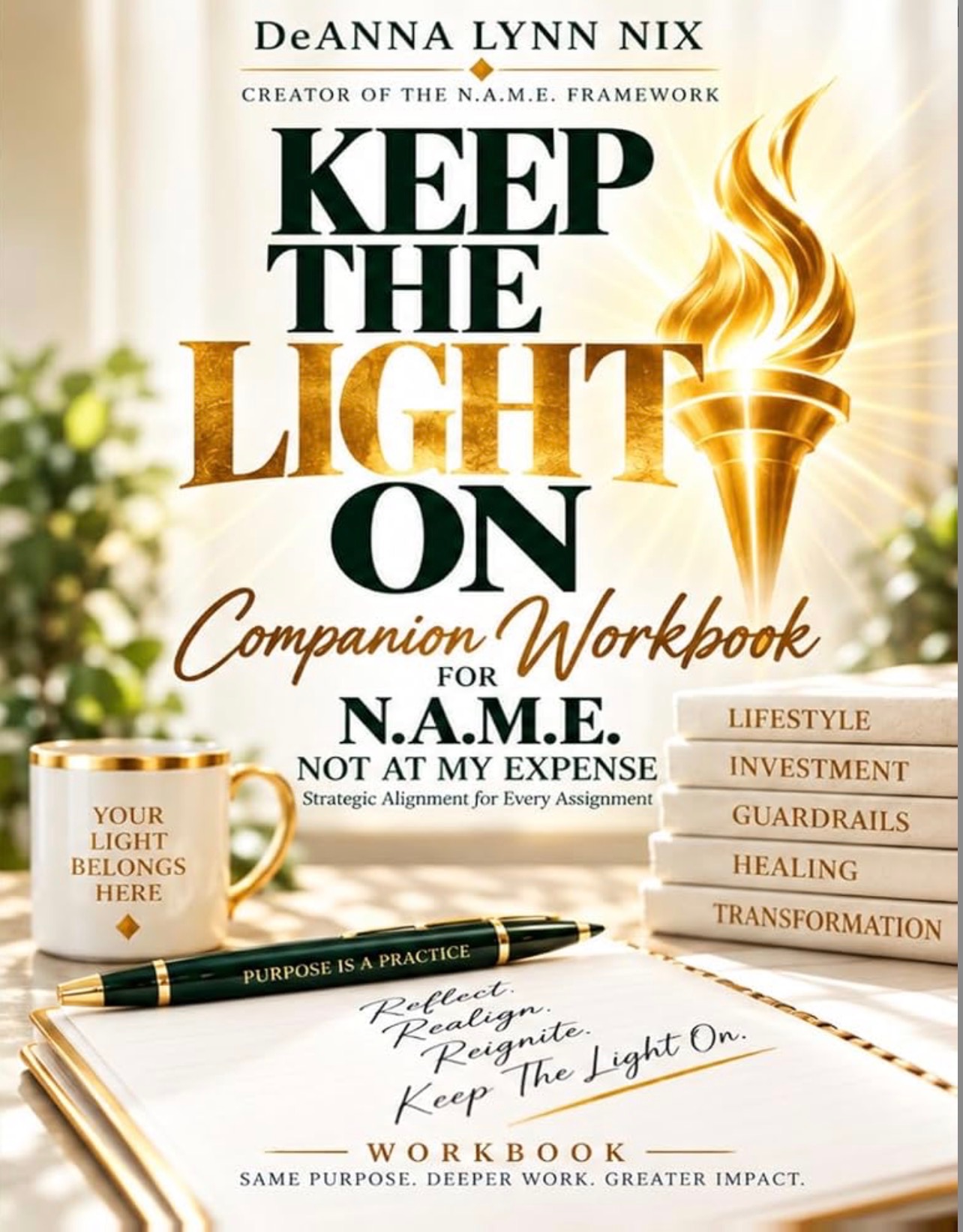 Keep The Light On — Companion Workbook for N.A.M.E. Not At My Expense